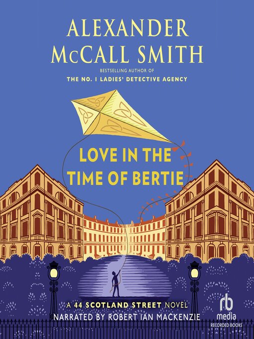 Title details for Love in the Time of Bertie by Alexander McCall Smith - Wait list